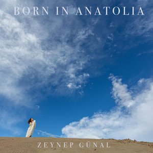 Zeynep Günal Born İn Anatolia