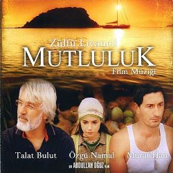 Zülfü Livaneli Mutluluk Film Müzikleri